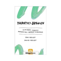 Yaratıcı Özgüven - Tom Kelley