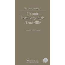 İnsanın Esas Gerçekliği :tembellik - Kyut-763069
