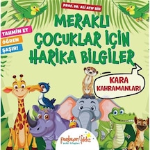 Meraklı Çocuklar İçin Harika Bilgiler / Kara Kahramanları / Pr...