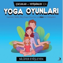 Çocuklar ve Yetişkinler İçin Yoga Oyunları - Nilüfer Eyiişleyen - Genç Destek