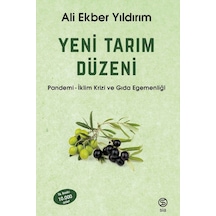Yeni Tarım Düzeni: Pandemi - İklim Krizi ve Gıda Egemenliği - Ali Ekber Yıldırım - Sia