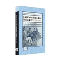 Eski İstanbul'dan Hikayeler 1935 - 1950 - Sermet Muhtar Alus - Büyüyenay Yayınları