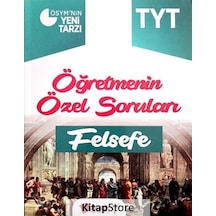 Tyt Felsefe Öğretmenin Özel Soruları / Kolektif Tyt Felsefe Öğretmenin Özel Soruları / Kolektif