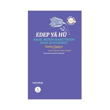 Edep Yâ Hû - Kalbin Esaretinden Kurtuluş Yolu