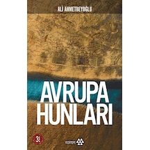 Avrupa Hunları - Ali Ahmetbeyoğlu - Yeditepe Yayınevi