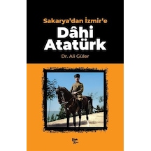 Sakarya'dan İzmir'e Dahi Atatürk - Ccgx-898700