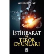 İstihbarat ve Terör Oyunları / Prof. Dr. Mahir Kaynak