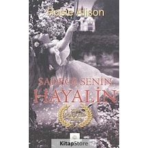 Sadece Senin Hayalin - Rosie Alison - Kyrhos Yayınları