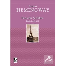 Paris Bir Şenliktir - Ernest Hemingway