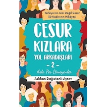 Cesur Kızlara Yol Arkadaşları 2 - Asla Pes Etmeyenler - Aslıhan Dağıstanlı Aysev - Nemesis Kitap