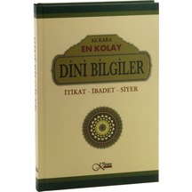 En Kolay Dini Bilgiler İtikat-İbadet-Siyer (Ciltli) / Ali Kara