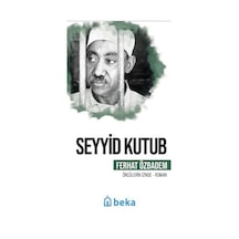 Seyyid Kutub Öncülerin İzinde / Ferhat Özbadem