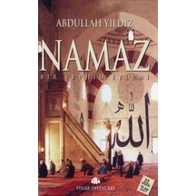 Namaz  - Bir Tevhid Eylemi  - Abdullah Yıldız  - Pınar Yayıncılık