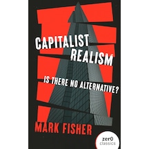 Capitalist Realism New Edition : Is There No Alternative