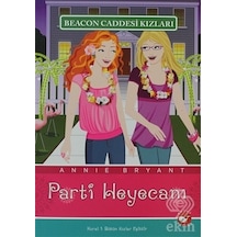 Beacon Caddesi Kızları 7 - Parti Heyecanı - Annie Bryant - Beyaz Balina Yayınları