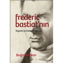 Federic Bastiat'nın Siyaset ve Devlet Anlayışı - Buğra Kalkan - Liberte