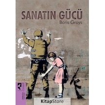 Sanatın Gücü - Boris Groys - Hayalperest Yayınevi
