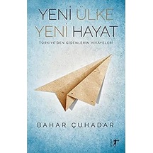 Yeni Ülke Yeni Hayat: Türkiye'den Gidenlerin Hikayeleri