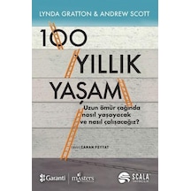 100 Yıllık Yaşam - Andrew Scott -  Lynda Gratton - Scala Yayıncılık