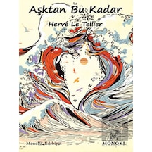 Aşktan Bu Kadar - Herve Le Tellier - Monokl