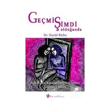 Geçmiş Şimdi Olduğunda / David Richo
