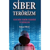 Siber Terörizm- Yeni Bir Terör Tehdidi Ve Riskler 9786257197175