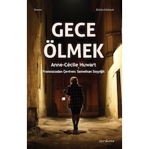 Gece Ölmek - Anne - Cecile Huwart - Ayrıkotu Yayınları