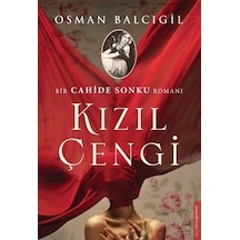 Kızıl Çengi Bir Cahide Sonku Romanı - Osman Balcıgil - Destek Yayınları
