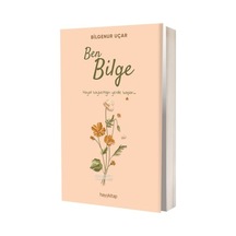 Ben Bilge: Bilgenur Un Hikayesi Ve Anıları