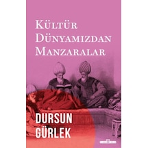 Kültür Dünyamızdan Manzaralar - Rxlu-589267