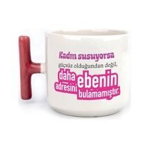 Kadın Susuyorsa Baskılı Kadınlar Günü Kırmızı Kulplu T Kupa