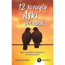 12 Soruyla Aşkı Anlamak / Topaz Adızes