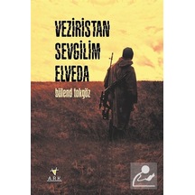Veziristan Sevgilim Elveda / Bülend Tokgöz