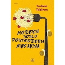 Modern Soslu Postmodern Makarna / Turhan Yıldırım