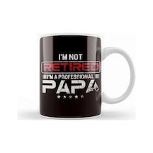 Not Retired Professional Papa Daddy Dad Granddad Grandpa Kupa Bardak Porselen Karışık