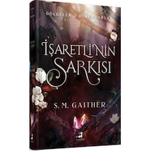 İşaretli'nin Şarkisi Ciltli / S. M. Gaither