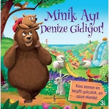 Minik Ayı Denize Gidiyor : Kimi Zaman En Keyifli Yolculuk, En Uzun Olandır