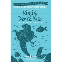Küçük Deniz Kızı-Kısaltılmış Metin - Hans Christian Andersen - İş Bankası Kültür Yayınları