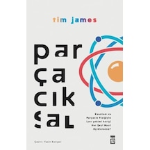Parçacıksal - Tim James - Timaş
