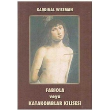 Fabiola veya Katakomblar Kilisesi - 510742606