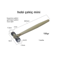 Mini Çekiç Hobi Çekiç Kuyumcu Çekici Gümüşçü İnce İş Çekiç