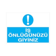 İş Önlüğünüzü Giyiniz Uyarı Tabelası - 70x100 Foreks - İe22