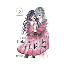 Güzel Kokulu Çiçekler Zarafetle Açar Cilt 3 / Saka Mikami