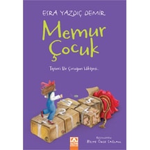 Memur Çocuk - Esra Yazdıç Demir - Altın Kitaplar