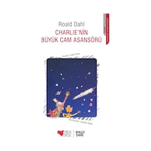 Charlie'nin Büyük Cam Asansörü - Roald Dahl - Can Çocuk Yayınları