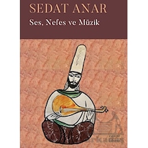 Ses Nefes ve Müzik - Sedat Anar - Everest Yayınları
