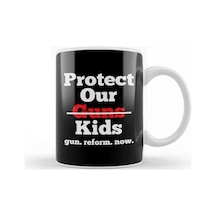 Protect Our Kids Gun Reform Now Kupa Bardak Porselen Karışık
