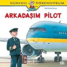 Dünyayı Öğreniyorum - Arkadaşım Pilot - Ralf Butschkow