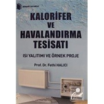 Kalorifer ve Havalandırma Tesisatı / Prof.Dr. Fethi Halıcı
