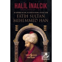 Fatih Sultan Mehemmed Han (Ciltli) / Prof. Dr. Halil Inalcık 9786257999120